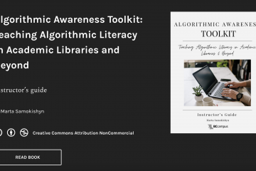 Algorithmic Awareness Toolkit: Teaching Algorithmic Literacy in Academic Libraries and Beyond